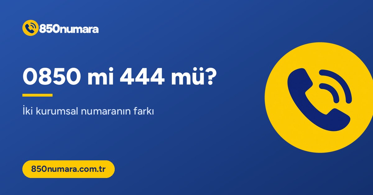 0850 ile 444 numara arasındaki farklar